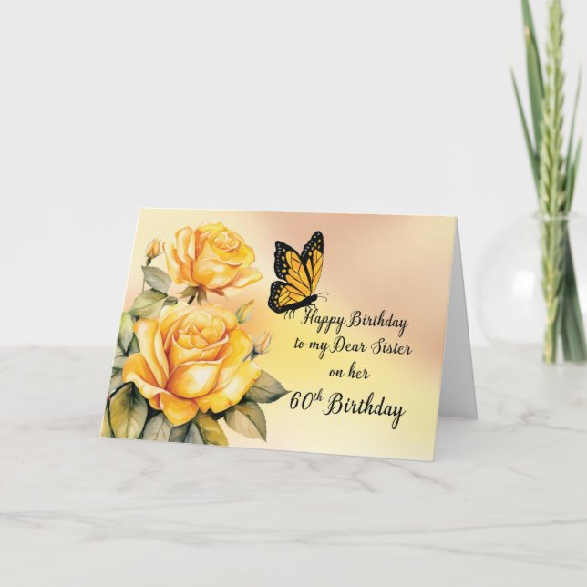 Sister 60. Geburtstag Gelbe Rosen mit Schmetterlin Karte (Vorderseite)