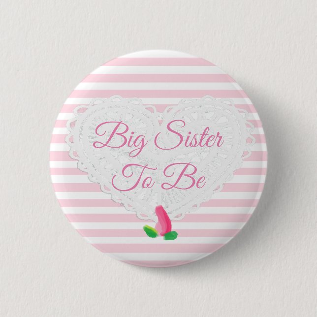 Sister be Rosenknospe Pink Baby Shower Button (Vorderseite)