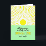 Sister Birthday Bright Sunshine Card Karte<br><div class="desc">Geburtskarte für eine Schwester. Ein Wunsch zum Geburtstag voller Sonne. Eine helle und fröhliche Karte,  die eine leuchtende Sonne zeigt und helle Sonnenstrahlen abstrahlt.</div>