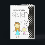 Sister Birthday Karte<br><div class="desc">Wenn man nicht versteht,  wie eine Frau ihre Schwester sehr stark Liebe und gleichzeitig gewollt hat,  sich den Hals zu wringen,  dann war man wahrscheinlich ein Einzelkind.  ~Linda Sunshine

VIELEN DANK FÜR IHREN KAUF!
Calvin aus Wisconsin</div>