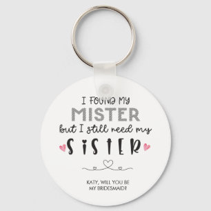 Sister bridesmaid Vorschlag Button Schlüsselanhä Schlüsselanhänger