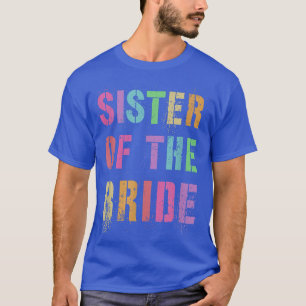 SISTER DES BRIDE Brautparty Sis Family Friend T-Shirt
