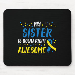 Sister Down Wirklich Tolles Down-Syndrom-Bewusstse Mousepad