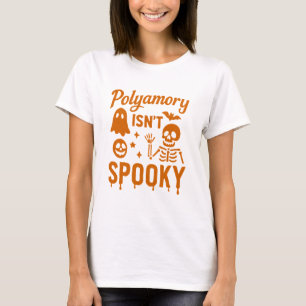 Sister Ehefrauen Polyamory ist nicht Spooky T Shir T-Shirt