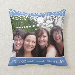 Sister Foto Blue Niemand versteht wie Sister  Kissen
