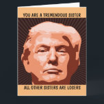SISTER FUNNY BIRTHDAY TRUMP GREETING CARD KARTE<br><div class="desc">FUNNY TRUMP BIRTHDAY CARD FÜR IHRE SCHWESTER. SIE WIRD DIESE KARTE LIEBEN. GLAUBEN SIE MIR!</div>