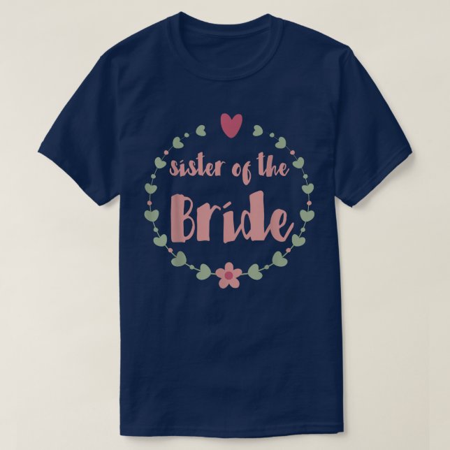Sister of the Bride ,Elegant sister of the bride T T-Shirt (Design vorne)
