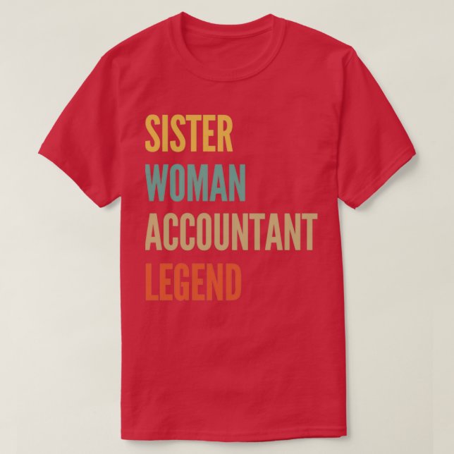 Sister Woman Accountant Legend T-Shirt (Design vorne)