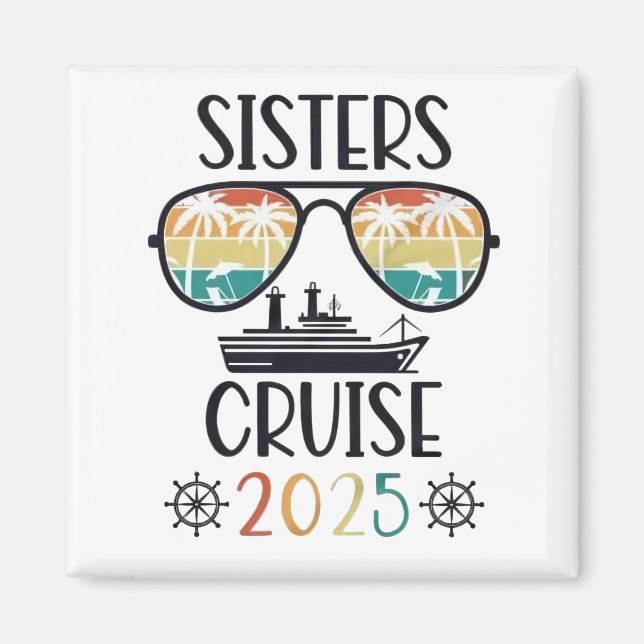 Sisters Cruise 2025 Family Matching Trip Magnet (Vorne)