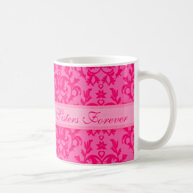 "Sisters Forever" damassé tasse rose chaud (Droite)