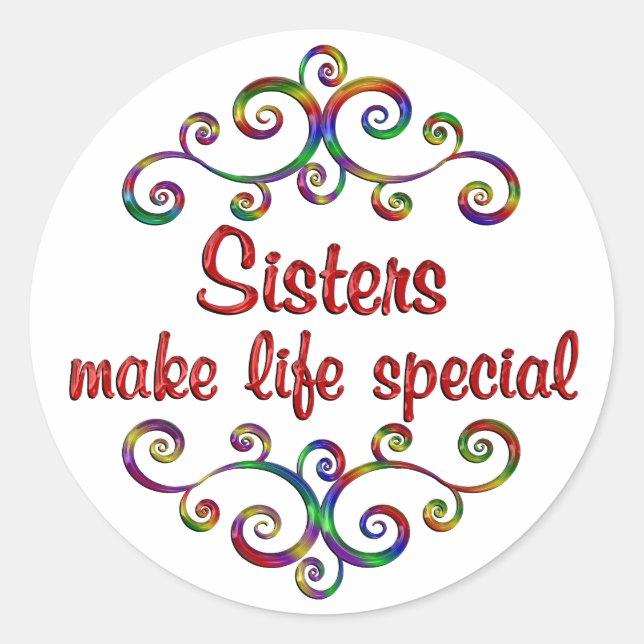 Sisters Make Life Special Runder Aufkleber (Vorderseite)