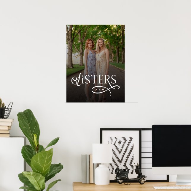 Sisters Photo Personalized Monogram Poster (Heimbüro)