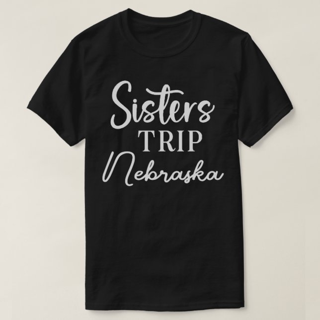 Sisters Trip Nebraska T-Shirt (Design vorne)
