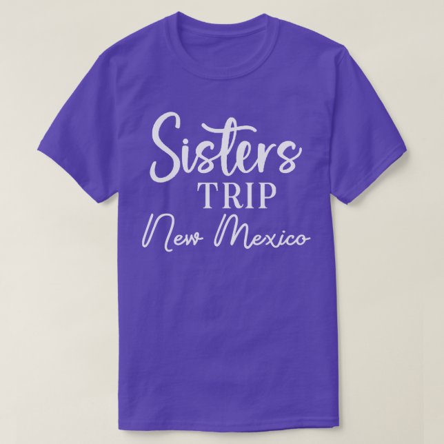 Sisters Trip New Mexico T-Shirt (Design vorne)