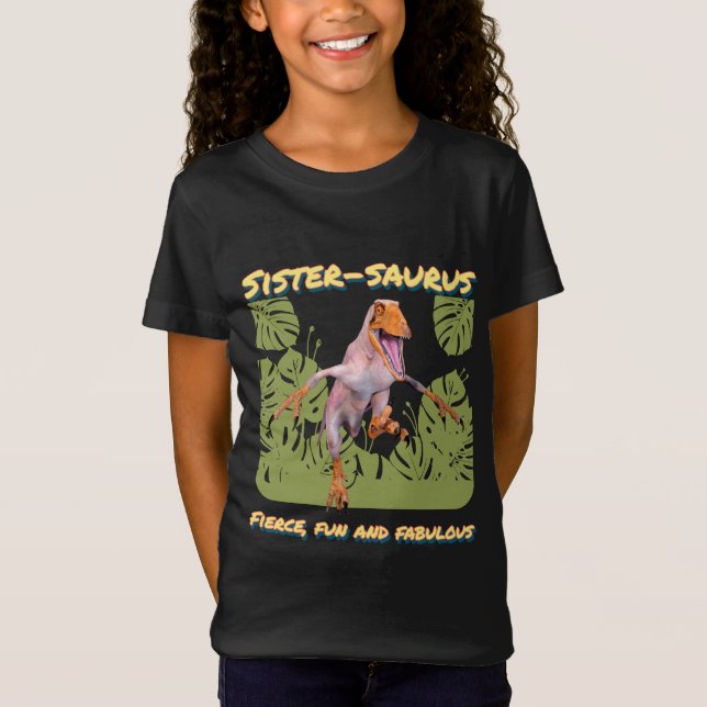 Sistersaurus: Fierce, Spaß und fabelhaft Funny T-Shirt (Vorderseite)