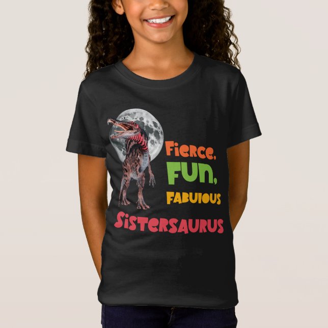 Sistersaurus: Fierce, Spaß und fabelhaft Funny T-Shirt (Vorderseite)