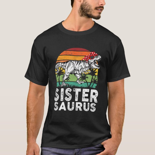 Sistersaurus Funny T Rex Dinosaur Sister Saurus Fa T-Shirt (Vorderseite)