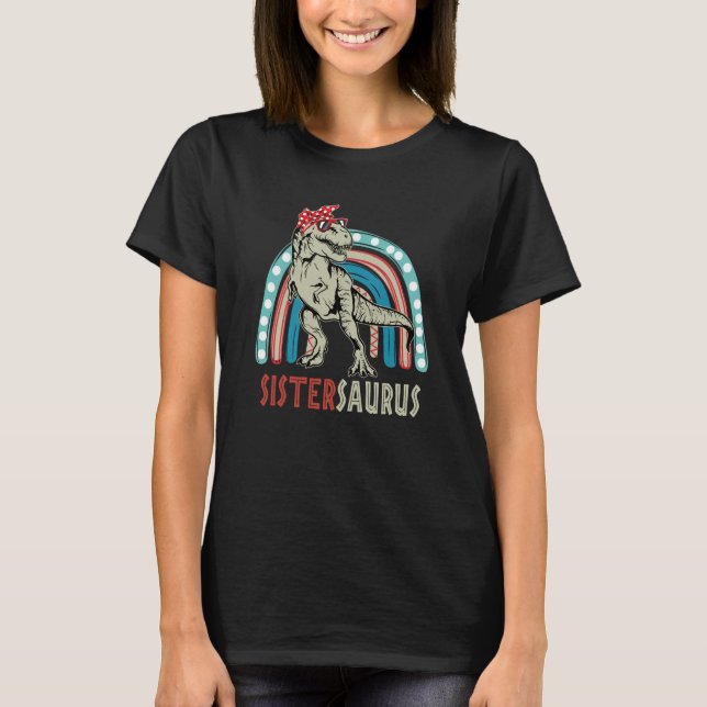 Sistersaurus Rex Dinosaur Rainbow Sister Saurus Mo T-Shirt (Vorderseite)