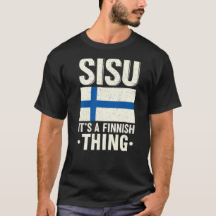 Sisu Es ist ein finnisches Thing Finnland Fiag Suo T-Shirt