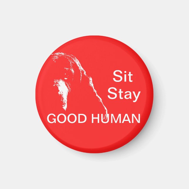 Sit Bleibe gut menschlich Magnet (Vorne)