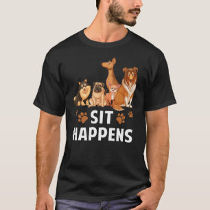 Sit findet statt Dog Training Dog Welpe Pet A T-Shirt