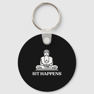 Sit Happens! Funny Yoga Buddha Gym Geschenk Schlüsselanhänger