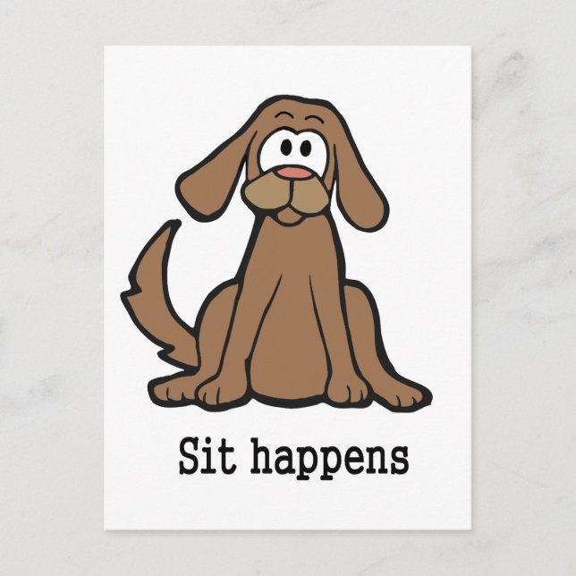 Sit Happens Postkarte (Vorderseite)