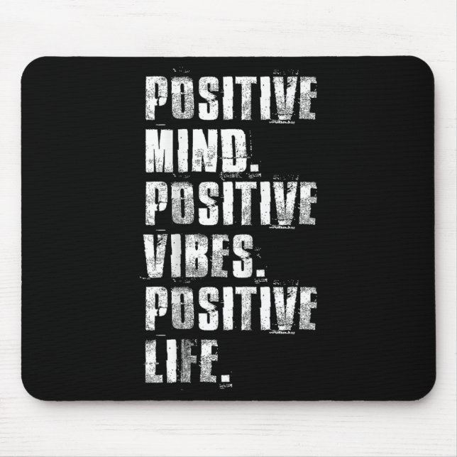 Sitive Mind Sitive Vibes Sitive Life Motivational  Mousepad (Vorne)