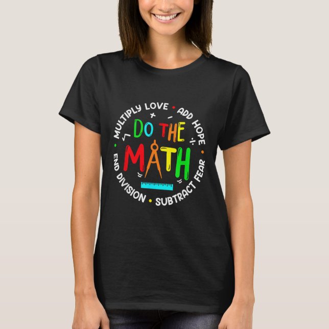 Sitive Quote Insring Slogan Love Hope Fear Do The  T-Shirt (Vorderseite)