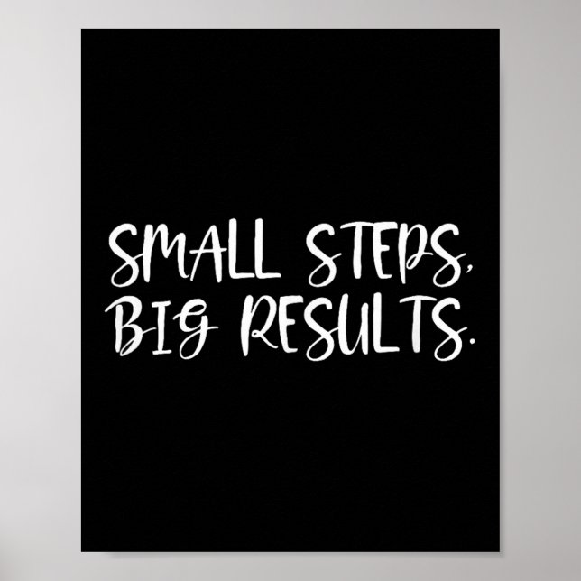 Sitive Work Quotes_ Small Steps, Big Results  Poster (Vorne)