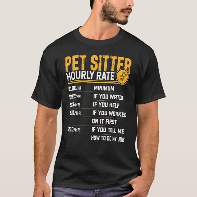 Sitter Sitter Stundensatz Haustiere Sitzplatz Haus T-Shirt (Vorderseite)