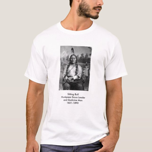 Sitting Bull, Sitzen BullHunkpapa… - Besonders T-Shirt (Vorderseite)