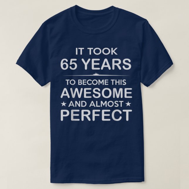 SityFive 65 Year Old 65 th Birthday Geschenkideen  T-Shirt (Design vorne)