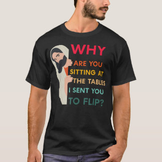 Sitzend an den Tischen, die ich dir geschickt habe T-Shirt