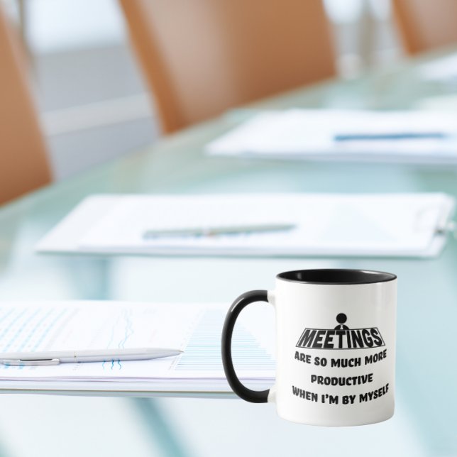 Sitzungen produktiver, wenn ich allein bin tasse (Von Creator hochgeladen)