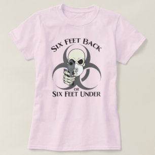 Six pieds arrière ou six pieds sous t-shirt