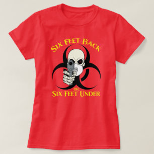 Six pieds arrière ou six pieds sous t-shirt