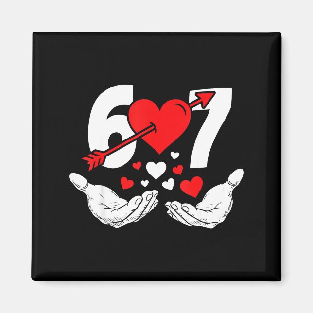 Six Seven 67 6 7 Kids 67 Meme Hands Funny Valentin Magnet (Vorne)