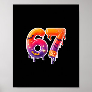 Six Seven 67 6 7 Meme Design Lustiges Eis-Drip  Poster