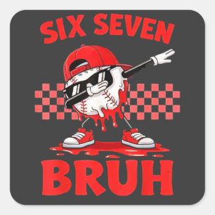 Six Seven 67 Bruh Baseball Valentinstag Teens B Quadratischer Aufkleber