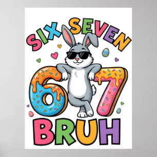 Six Seven 67 Bruh Osterhase Meme T-Shirt Lustig Poster