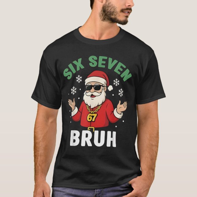 Six Seven 67 Christmas 6 7 Bruh Boys Kids 6-7 Meme T-Shirt (Vorderseite)