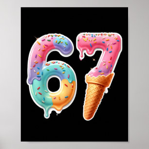 Six Seven 67 Eis Drip Sport Cool Meme Lustig Poster