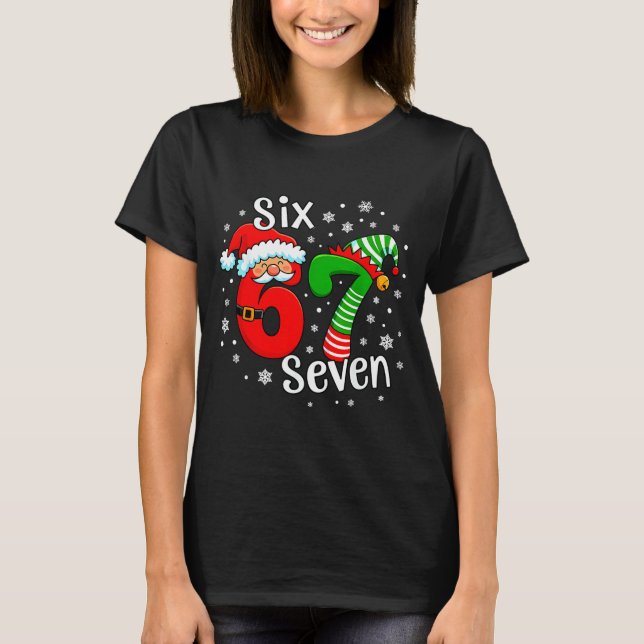Six Seven 67 Meme 6 7 Elf Santa Christmas  T-Shirt (Vorderseite)