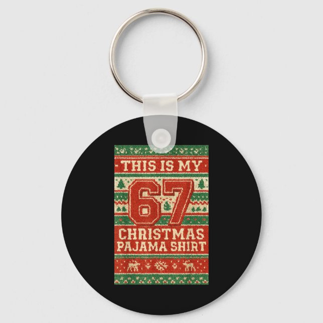 Six Seven 67 Meme 6 7 Holiday Christmas Pajamas Br Schlüsselanhänger (Vorderseite)