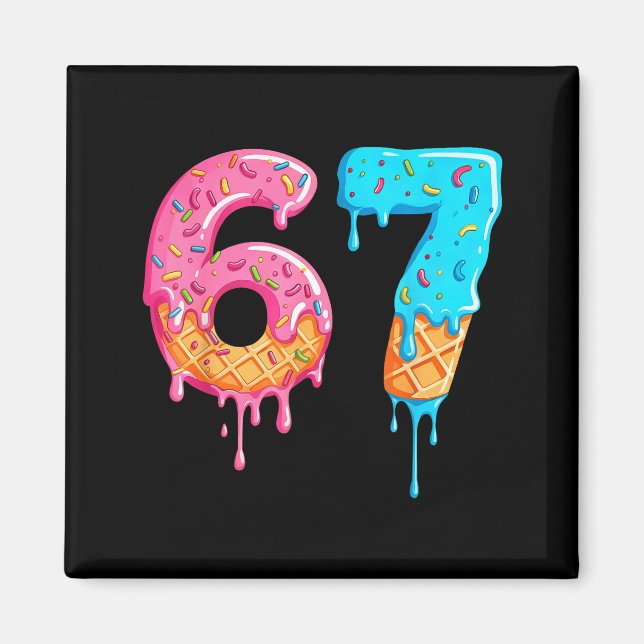 Six Seven 67 Meme Ice Cream Drip Funny  Magnet (Vorne)