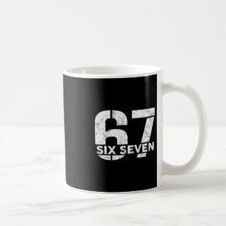 Six Seven 67 Nummer 67 Meme 6 7 Trendige Six Seven Kaffeetasse
