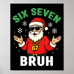 Six Seven 67 Weihnachten 6 7 Bruh Jungen Kinder 6- Poster