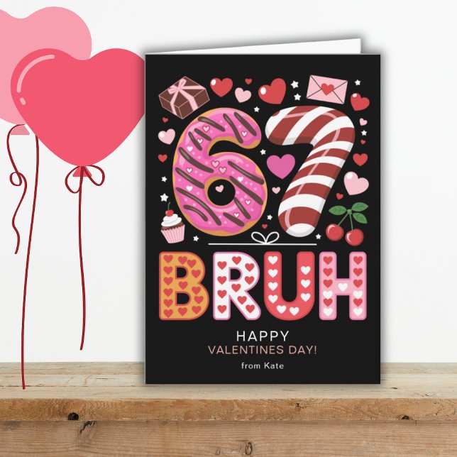 Six Seven 6 7 Bruh Classroom Valentines Day Black Karte (Von Creator hochgeladen)