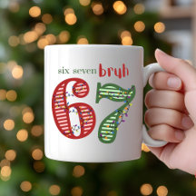 Six Seven 6 7 Bruh Weihnachten Urlaub